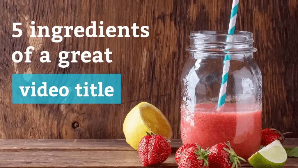 5 Tips to Improve Video Titles